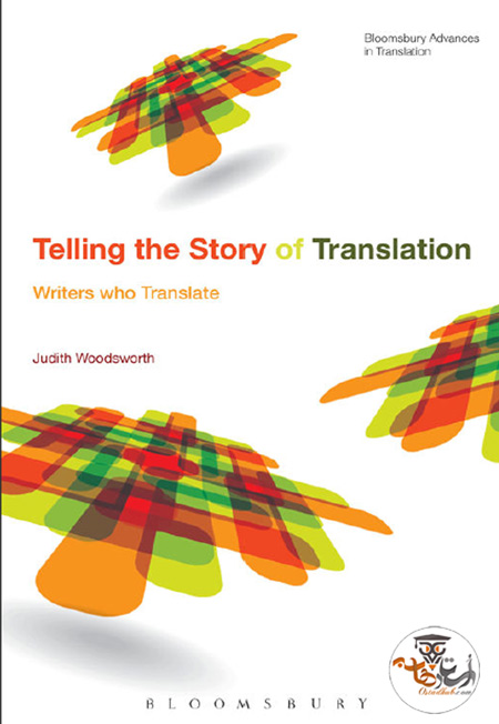 <span itemprop="name">دانلود کتاب Telling the Story of Translation Writers Who Translate</span>