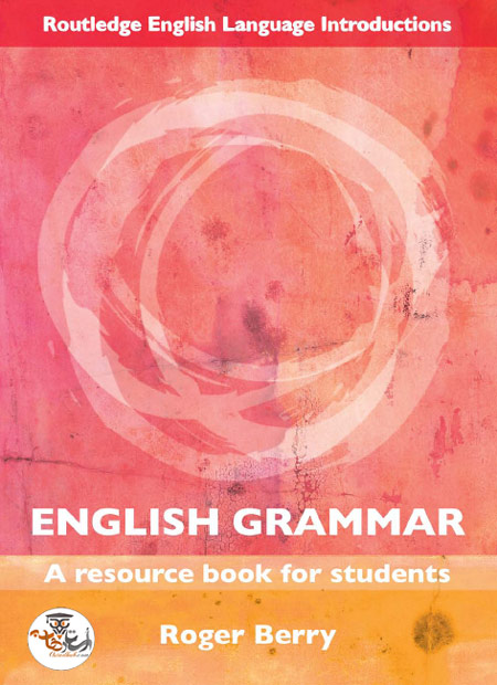 دانلود کتاب گرامر انگلیسی: یک کتاب منبع برای دانش آموزان English Grammar: A Resource Book for Students