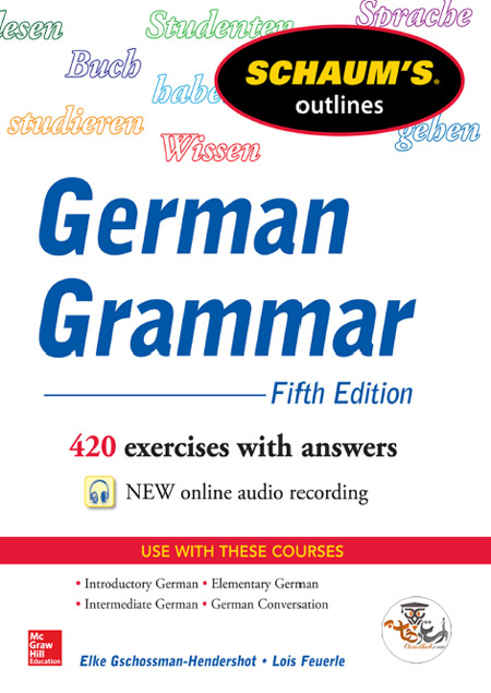 دانلود کتاب طرح کلی گرامر زبان آلمانی Schaum’s Outline of German Grammar به همراه پاسخنامه
