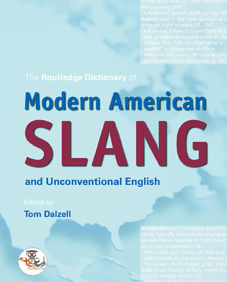 دانلود کتاب The Routledge Dictionary of Modern American Slang and Unconventional English